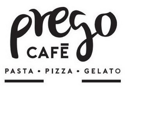 PREGO CAFE PASTA PIZZA GELATO