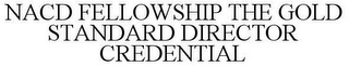 NACD FELLOWSHIP THE GOLD STANDARD DIRECTOR CREDENTIAL