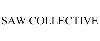 SAW COLLECTIVE