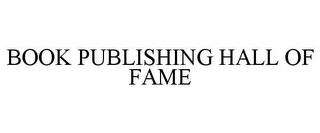 BOOK PUBLISHING HALL OF FAME