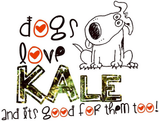 DOGS LOVE KALE AND IT IS GOOD FOR THEM TOO!