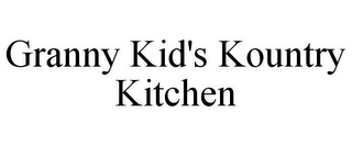 GRANNY KID'S KOUNTRY KITCHEN