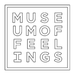 MUSEUM OF FEELINGS