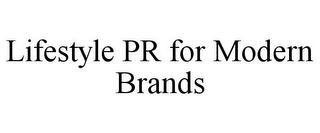 LIFESTYLE PR FOR MODERN BRANDS