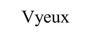 VYEUX