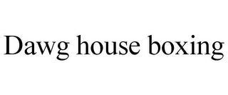 DAWG HOUSE BOXING