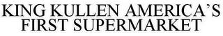 KING KULLEN AMERICA'S FIRST SUPERMARKET