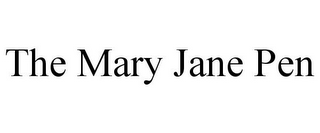 THE MARY JANE PEN