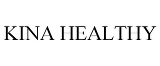 KINA HEALTHY