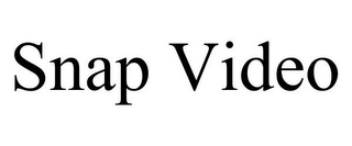 SNAP VIDEO