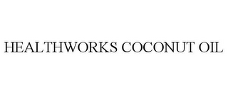 HEALTHWORKS COCONUT OIL