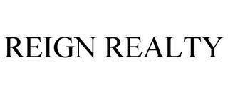 REIGN REALTY