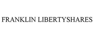 FRANKLIN LIBERTYSHARES