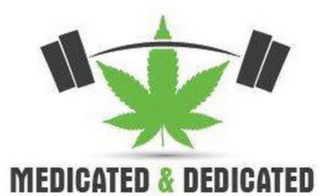 MEDICATED & DEDICATED