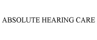 ABSOLUTE HEARING CARE