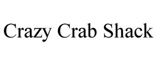 CRAZY CRAB SHACK