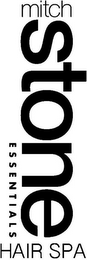MITCH STONE ESSENTIALS HAIR SPA