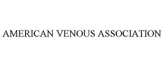 AMERICAN VENOUS ASSOCIATION