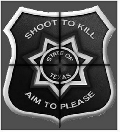 "SHOOT TO KILL" "AIM TO PLEASE"