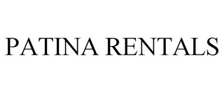 PATINA RENTALS