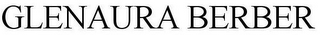 GLENAURA BERBER