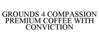 GROUNDS 4 COMPASSION PREMIUM COFFEE WITH CONVICTION