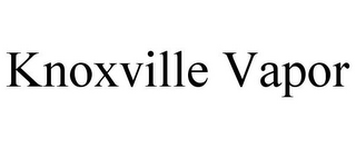 KNOXVILLE VAPOR