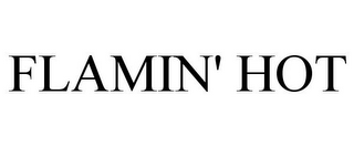 FLAMIN' HOT
