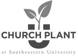 U CHURCH PLANT AT SOUTHEASTERN UNIVERSITY