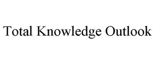 TOTAL KNOWLEDGE OUTLOOK