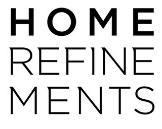 HOME REFINEMENTS