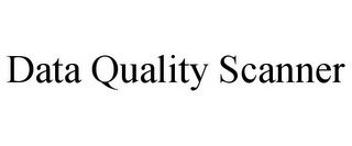 DATA QUALITY SCANNER