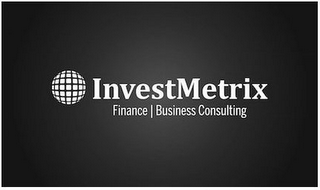 INVESTMETRIX FINANCE | BUSINESS CONSULTING