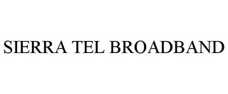 SIERRA TEL BROADBAND