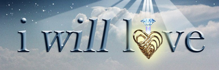 I WILL LOVE