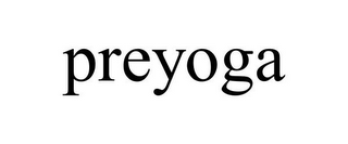 PREYOGA