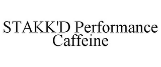 STAKK'D PERFORMANCE CAFFEINE