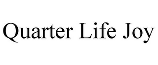 QUARTER LIFE JOY