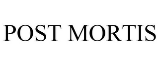 POST MORTIS