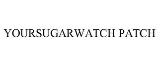 YOURSUGARWATCH PATCH