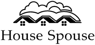 HOUSE SPOUSE