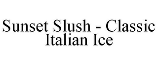 SUNSET SLUSH - CLASSIC ITALIAN ICE