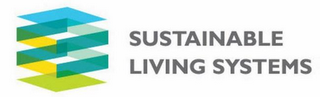 SUSTAINABLE LIVING SYSTEMS