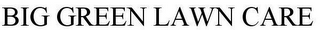BIG GREEN LAWN CARE