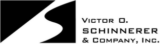 VICTOR O. SCHINNERER & COMPANY, INC. S