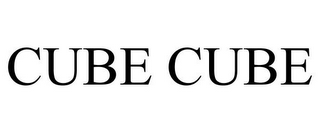 CUBE CUBE