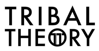 TRIBAL THEORY TT