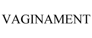 VAGINAMENT