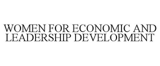 WOMEN FOR ECONOMIC AND LEADERSHIP DEVELOPMENT