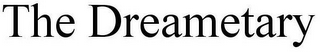 THE DREAMETARY